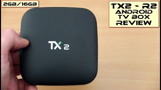 TX2 - R2 Android TV Box (2GB/16GB): Review