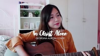 In Christ Alone (English & Chinese) | Brian Littrell (Georgina Aurora Cover) chords