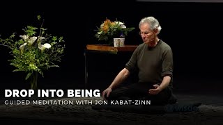 Drop Into Being | Guided Meditation With JonKabatZinn