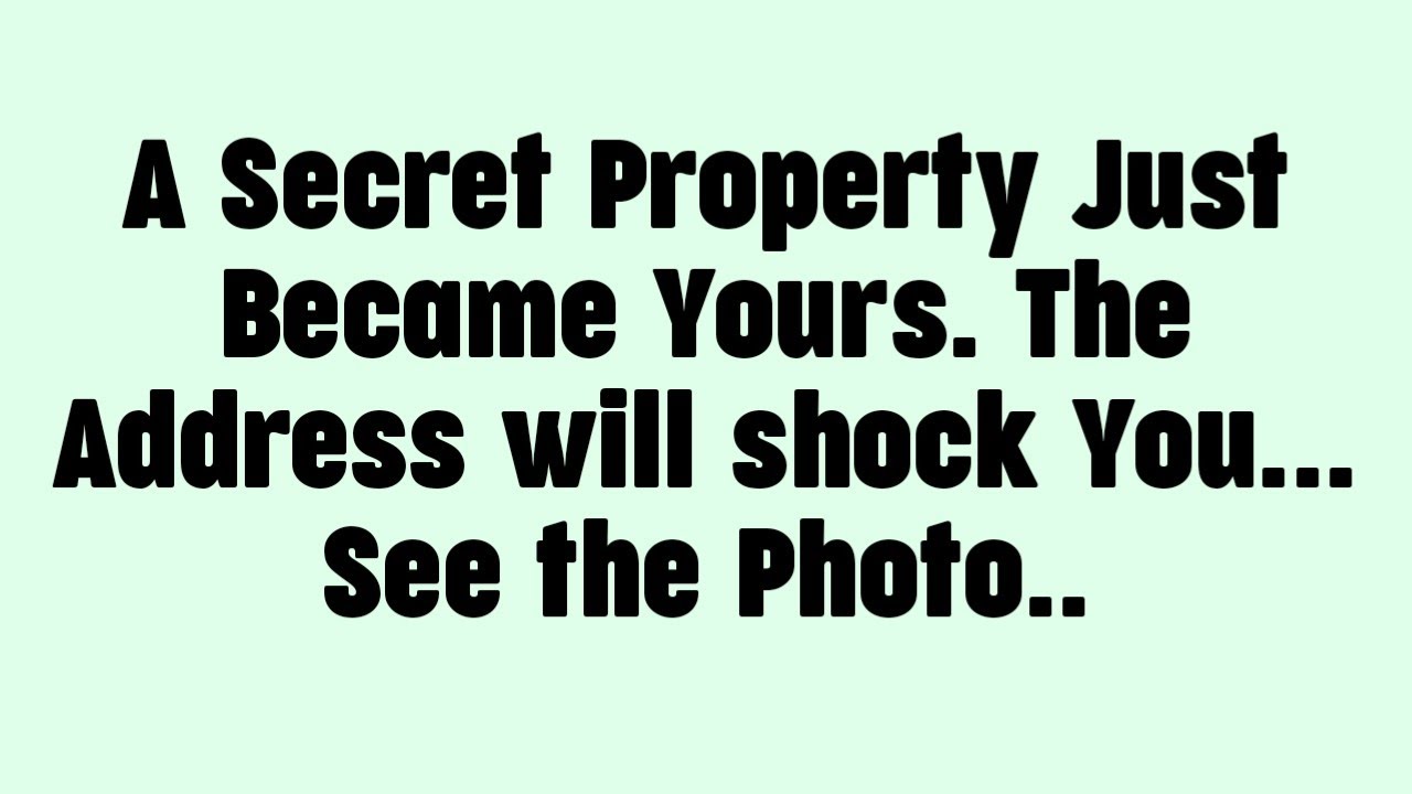 💸 A Secret Property Just Became Yours. The Address will shock You ...