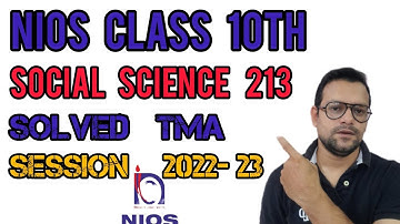 Nios 2022-23 TMA Solved | Class 10th Social Science Solved TMA 2022-23 @NIOSSeniorSecondaryCourses