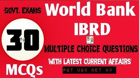MCQs On World Bank | Mcq On International Organisation | Mcq On World Bank Group | IBRD | 30 MCQs