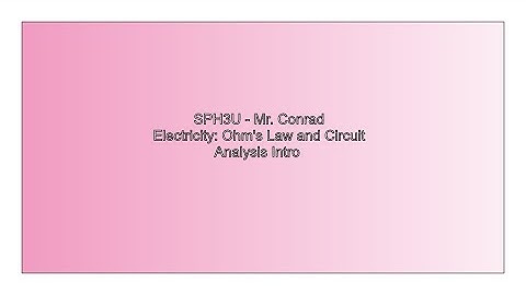 SPH3U Intro to Circuit Analysis