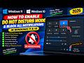 How to Enable Do Not Disturb Mode & Block All Notifications in Windows 11 & 10
