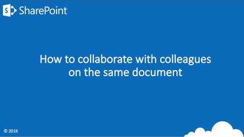 Sharepoint - How to collaborate on the same document with colleagues