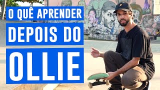 WHAT TO LEARN AFTER OLLIE - Skateboarding for Beginners