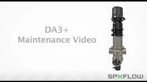 DA3+ DELTA Double Seat Mix Proof Valve Maintenance Procedures - APV