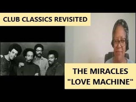 REACTION - The Miracles, "Love Machine"