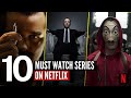 Top 10 Best Series on Netflix to Watch 2021