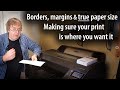 Borders margins and the real size of your paper why images dont print where you want them