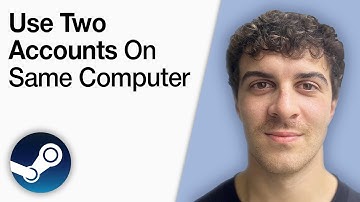 How To Use Two Steam Accounts on Same Computer [2025 Full Guide]