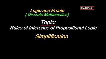 Simplification(Rules of Inference of Propositional Logic) | Logic and Proofs | Discrete Mathematics|