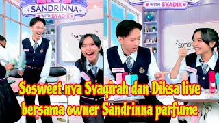 Part1,,!! Sosweet Syaqirah & Diksa live bersama owner Sandrina parfume cerita romantis saat di dufan
