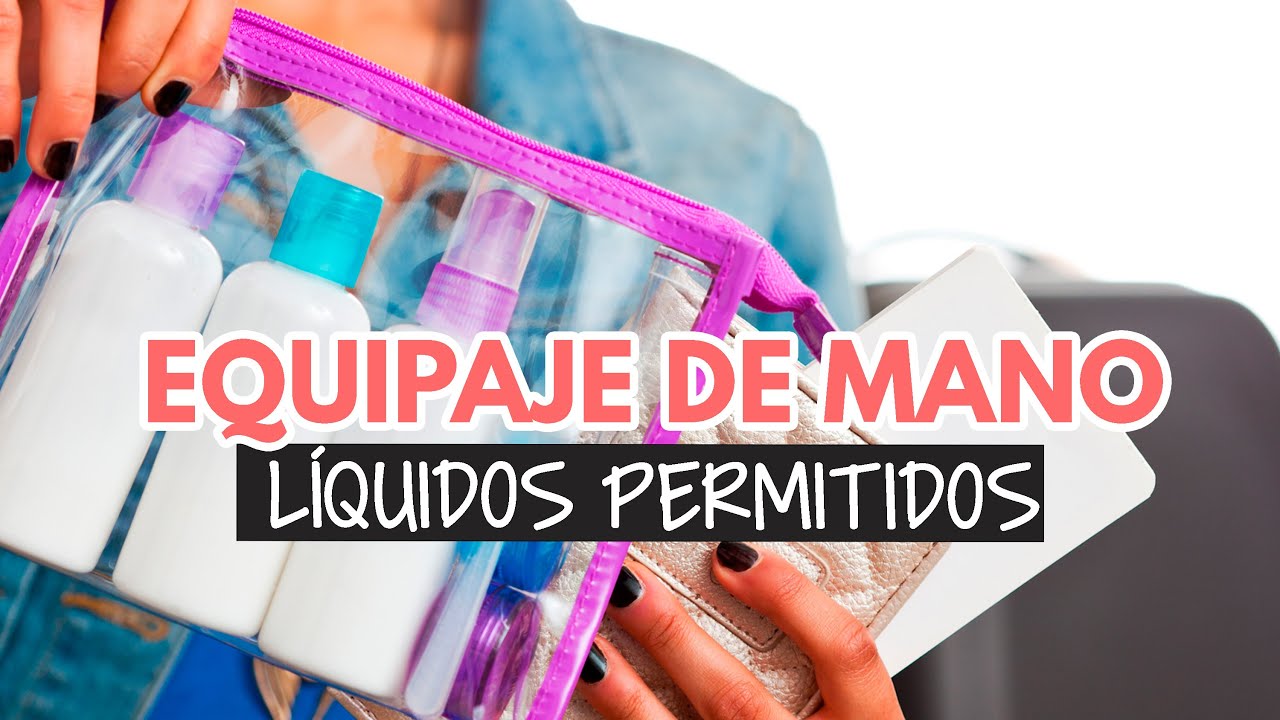 Productos de higiene y líquidos permitidos en equipaje de mano 2022 -  Mundukos - albercada