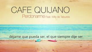 Café Quijano - Perdonarme feat. Willy de Taburete (Lyric Oficial) chords