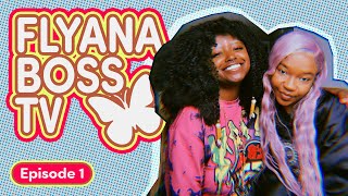 FLYANA BOSS TV | Episode 1