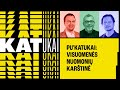 PU‘KATukai: Puklevičius, Katkus ir Katauskas | Visuomenės nuomonių karštinė || Laisvės TV