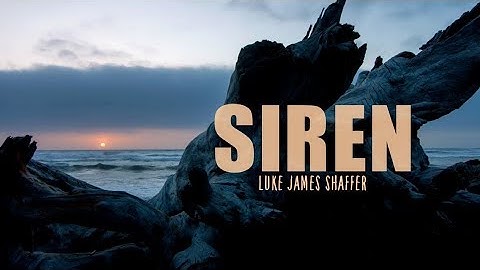 "Siren" by Luke James Shaffer (Official Audio)