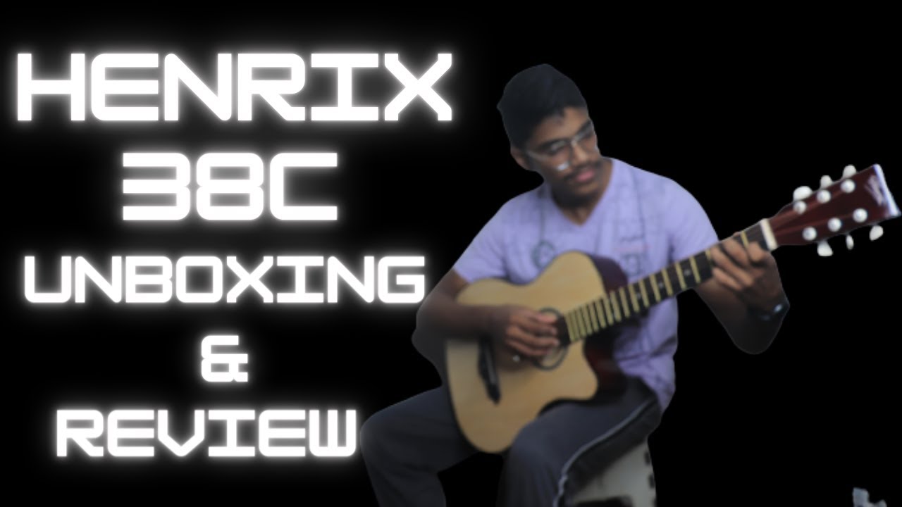 Henrix 38c Best Budget Guitar Under 3000? Best For Beginners