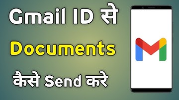 Gmail Pe Document Kaise Send Kare | Gmail Se Document Kaise Send Kare