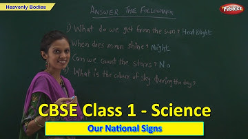 Heavenly Bodies | Class 1 CBSE Science | Science Syllabus Live Videos | Video Training