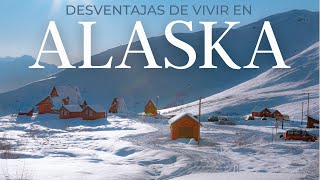 Desventajas de Vivir en Alaska // Porque NO vivir en Alaska no es para ti.