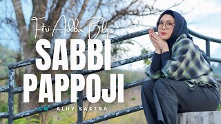 Sabbi Pappoji - Fitri Adiba Bilqis || Karya Alhy Sastra (Cover)