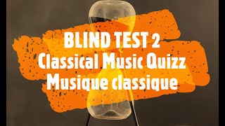 BLIND TEST 2: Musique Classique 15 mn - 32 titres - OCI Music - Quizz - Culture générale - Best of -