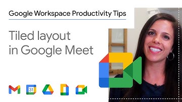 Tiled layouts in Google Meet