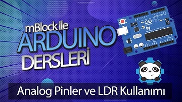 mBlock ile Arduino Dersleri 8 - Analog Pinler ve LDR Kullanımı
