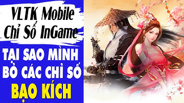 VLTKM - Tại Sao Lên Cấp Cao Lại Không Cần Các Chỉ Số Bạo Kích