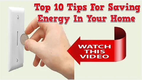 Top 10 Tips For Saving Energy In Your Home, How To Lower Electric Bill, Reduce Electricity Bill
