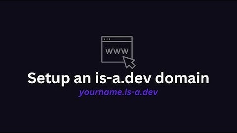 [2025] How to setup a FREE is-a.dev subdomain for your personal website