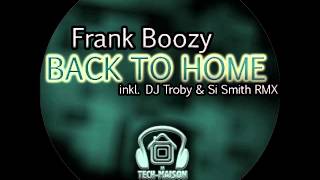 Frank Boozy - Back To Home (Dj Troby Remix) [La Tech Maison]