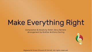 Make Everything Right