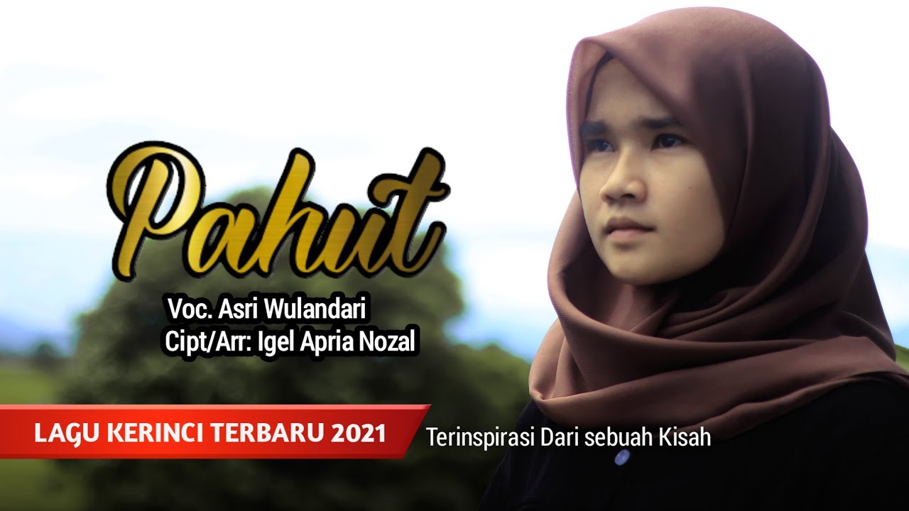 PAHUT || Art. Asri Wulandari || Cipt. Igel Apria Nozal || LAGU KERINCI TERBARU 2021