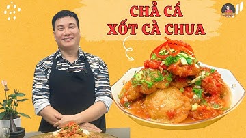 Cách làm chả cá xốt cà chua chuẩn vị – đơn giản mà hao cơm | Cùng Cháu Vào Bếp