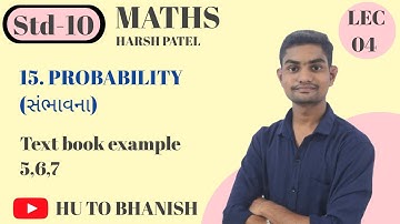Std-10 Maths Chapter 15/Probability/example/સંભાવના/dhoran 10 ganit/ NCERT/Hu to bhanish/Harsh patel