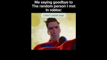 Thumbnail of me saying goodbye to spiderman meme#meme #memes #roblox