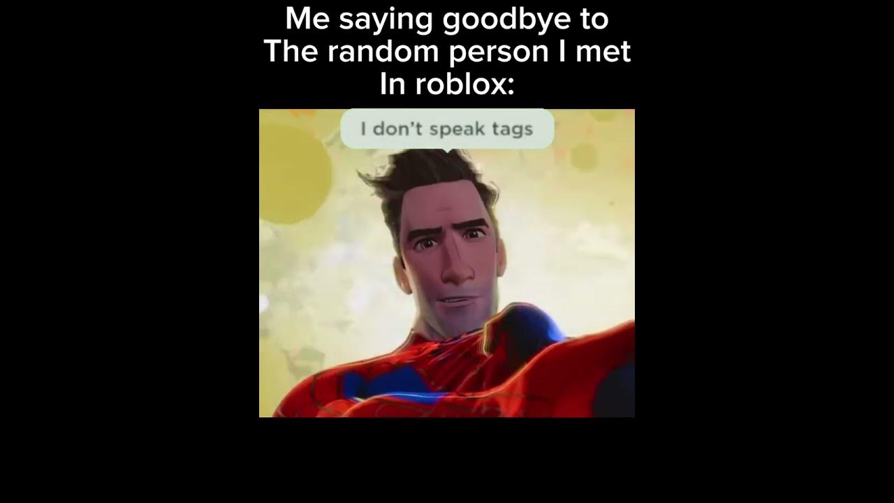 me saying goodbye to spiderman meme#meme #memes #roblox