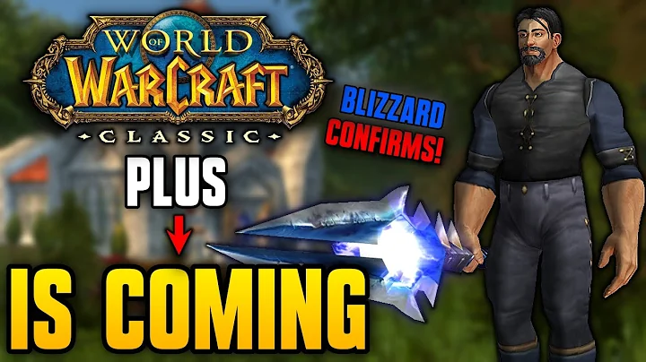 Blizzard CONFIRMS Classic Plus!? - WoW Classic News