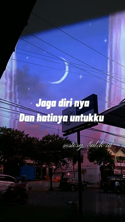 Story wa 30 detik tuhan jaga dia
