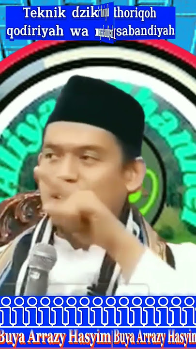 Teknik dzikir thoriqoh qodiriyah wa naqsabandiyah | pengajian Buya Arrazy Hasyim