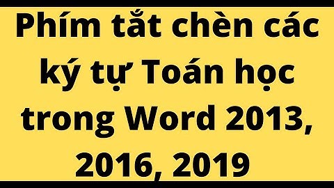 Chèn ký tự toán học trong word 2010