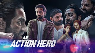 An Action Hero Full Movie | Ayushmann Khurrana | Jaideep Ahlawat Full Action Movie | AN ACTION HERO