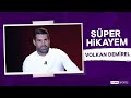 Birlikte oynadığı en iyi 11 | Volkan Demirel | Süper Hikayem