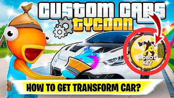 CUSTOM CARS Tycoon Fortnite | Custom Cars Tycoon FIND THE TRANSFORM CAR KEYS | Best Tycoon Fortnite