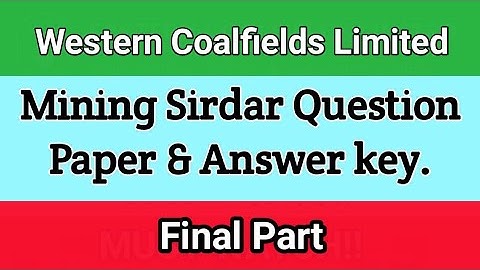 WCL Mining Sirdar Question Paper & Answer Part-2 || Final Part ||