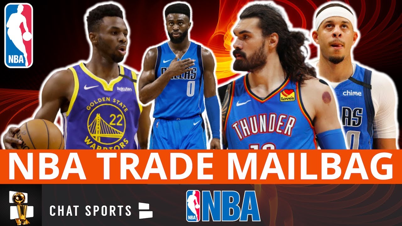 Nba Trade Rumors Jaylen Brown To Dallas Warriors Trading 1st Round Pick Steven Adams Trade Q A Youtube