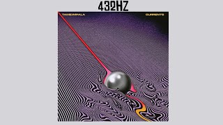 Tame Impala - Let It Happen || 432.001Hz || HQ  || 2015 ||